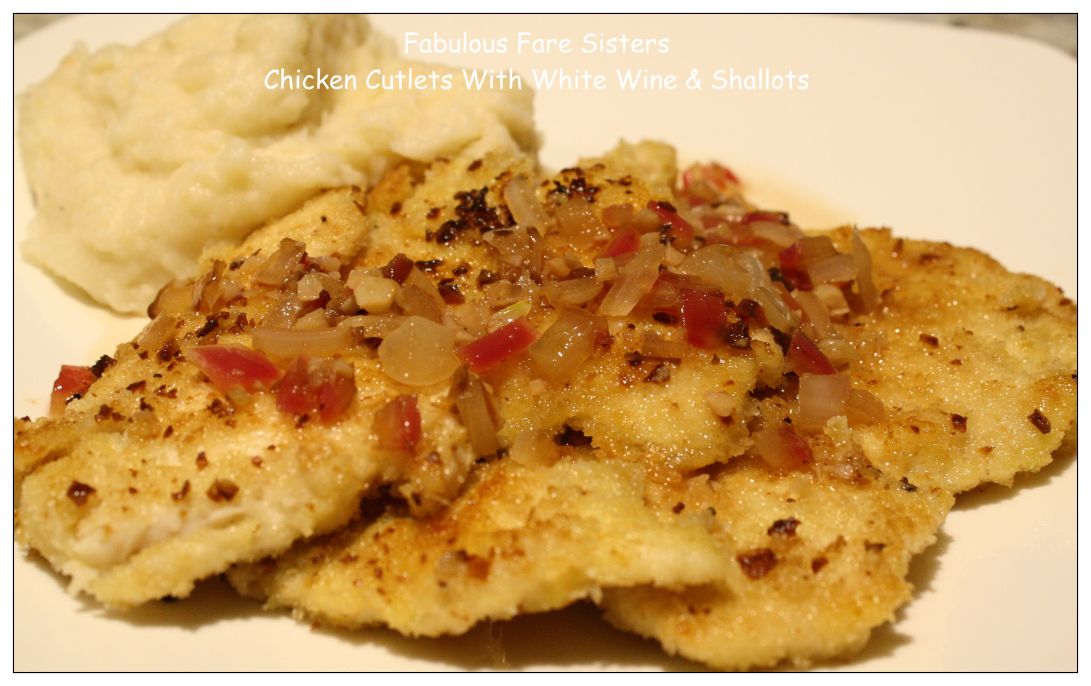 Chicken Cutlets With White Wine &amp; Shallots