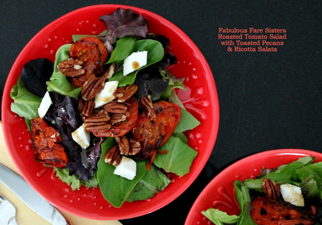 Roasted Tomato Salad with Toasted Pecans & Ricotta Salata