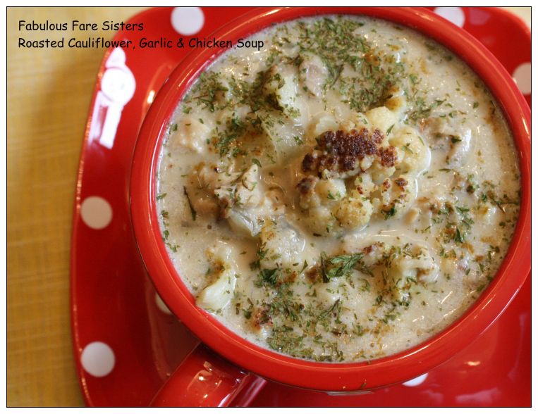 Roasted Cauliflower, Garlic &amp; Chicken Soup 1