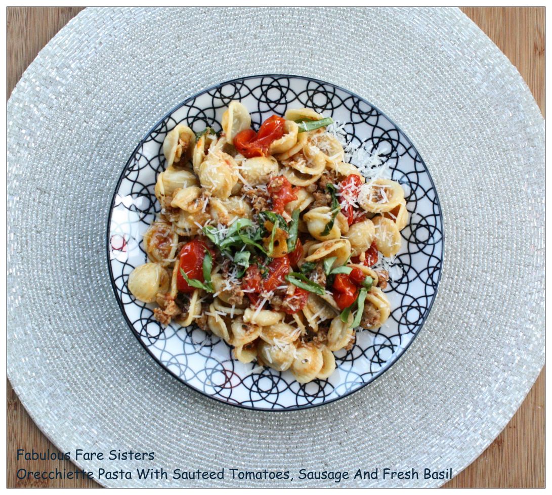 Orecchiette Pasta With Sauted Tomatoes, Sausage And Fresh Basil