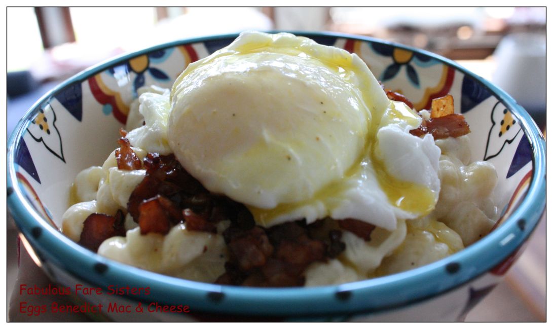 Eggs Benedict Mac &amp; Cheese