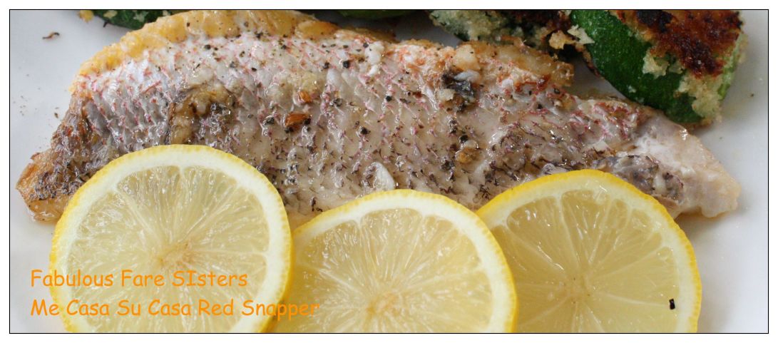 Me Casa Su Casa Red Snapper