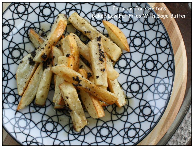 Baked Low Fat Fries With Sage Butter 1