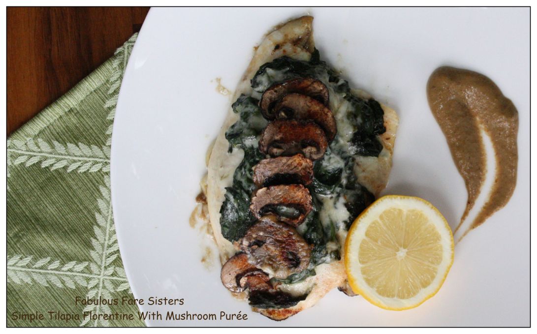 Simple Tilapia Florentine With Mushroom Purée 1