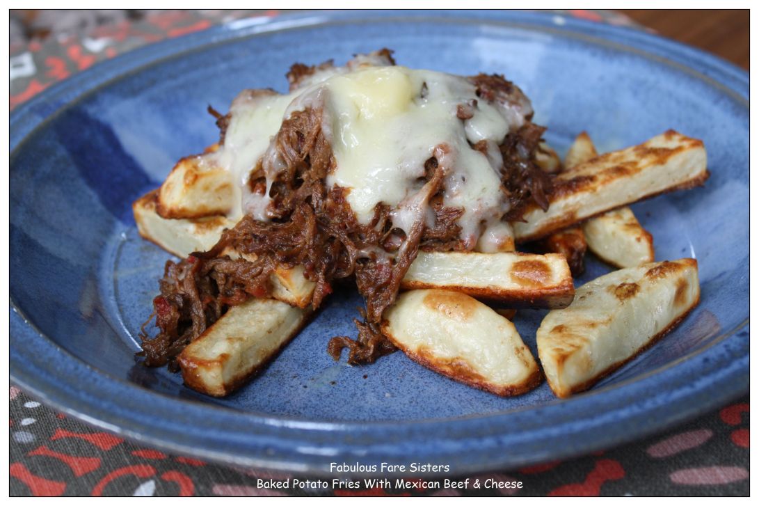 Baked Potato Fries With Mexican Beef & Cheese